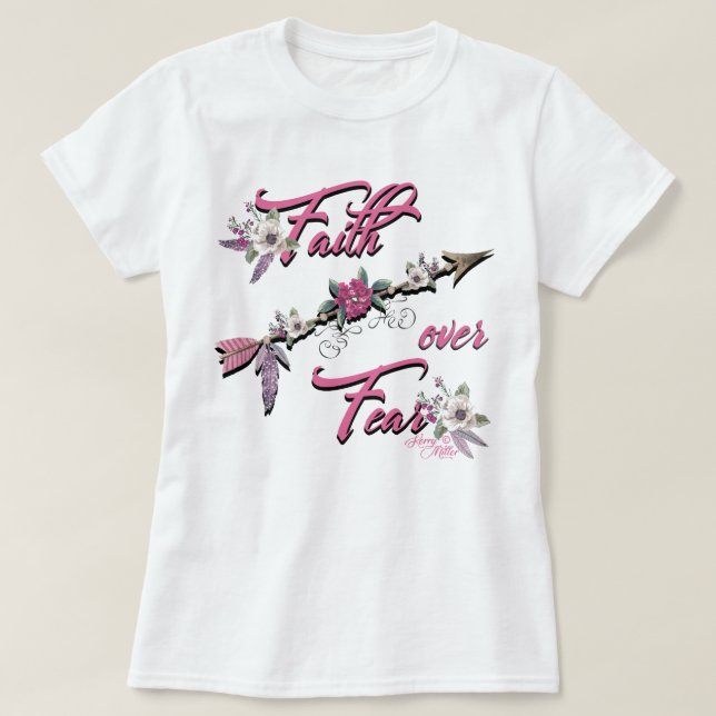 Faith Over Fear T-Shirt (Design Front)