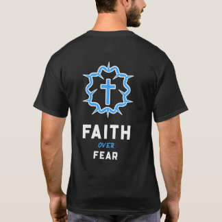 FAITH OVER FEAR T-Shirt