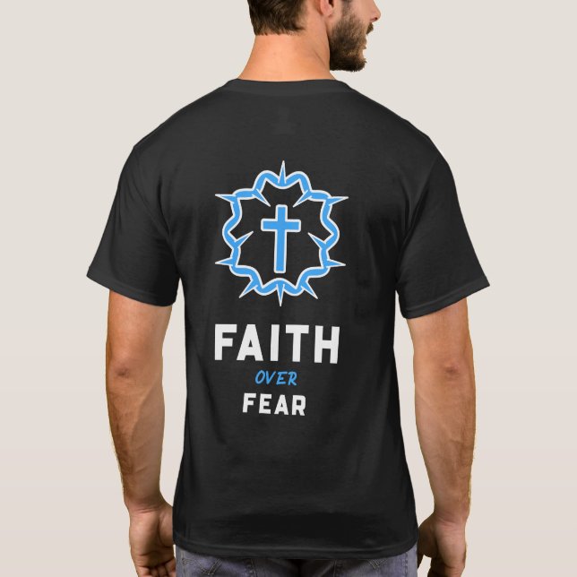 FAITH OVER FEAR T-Shirt (Back)
