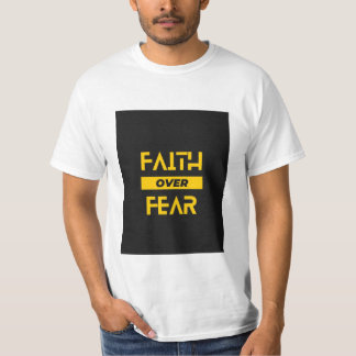 FAITH over FEAR T-Shirt