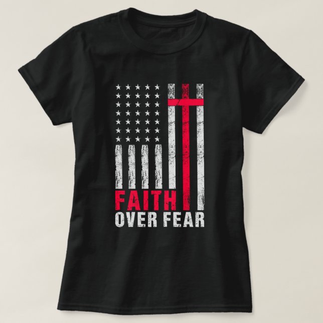 Faith Over Fear Typography American Flag T-Shirt (Design Front)