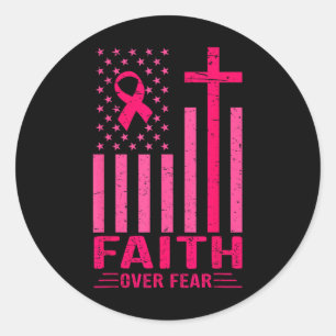Faith Over Fear Usa Flag Pink Ribbon Breast Cancer Classic Round Sticker