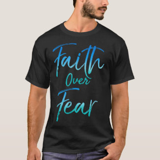 Faith Over Fear  Vintage Inspirational Bold Christ T-Shirt