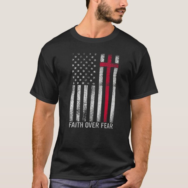 Faith Over Fears Cool Christian Cross American USA T-Shirt (Front)