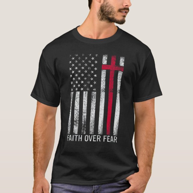 Faith Over Fears Cool Christian Cross American Usa T-Shirt (Front)