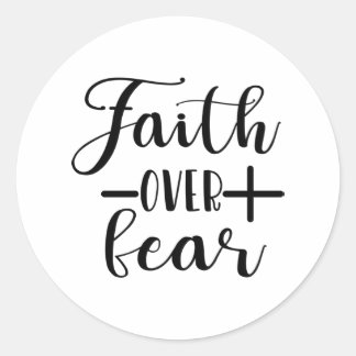 Faith Over Fears Cool Christian Shirt Classic Round Sticker