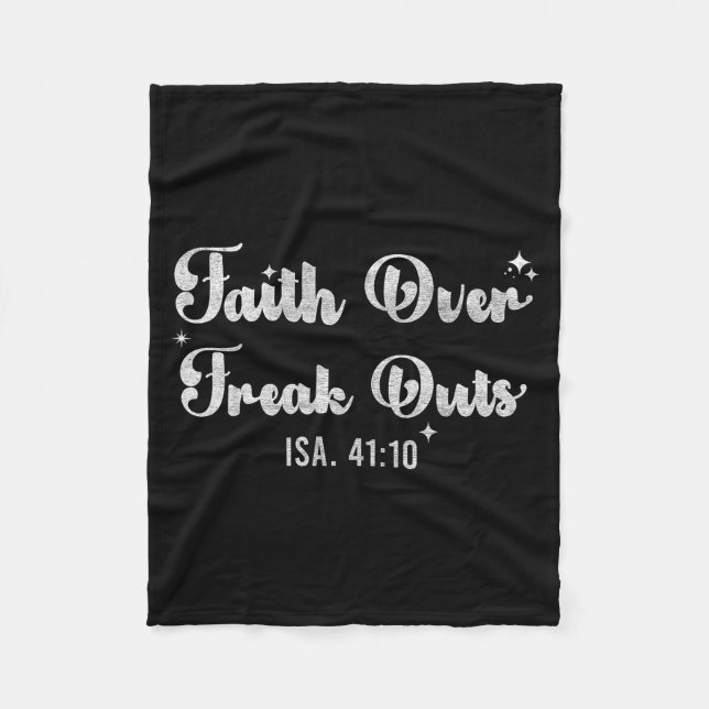 Faith Over Freak Outs Isaiah 41_10 Christian Bible Fleece Blanket (Front)