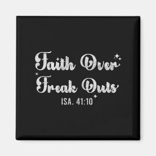 Faith Over Freak Outs Isaiah 41_10 Christian Bible Magnet