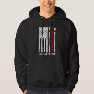 Faith Over Your Fears Christian Cross American Usa Hoodie