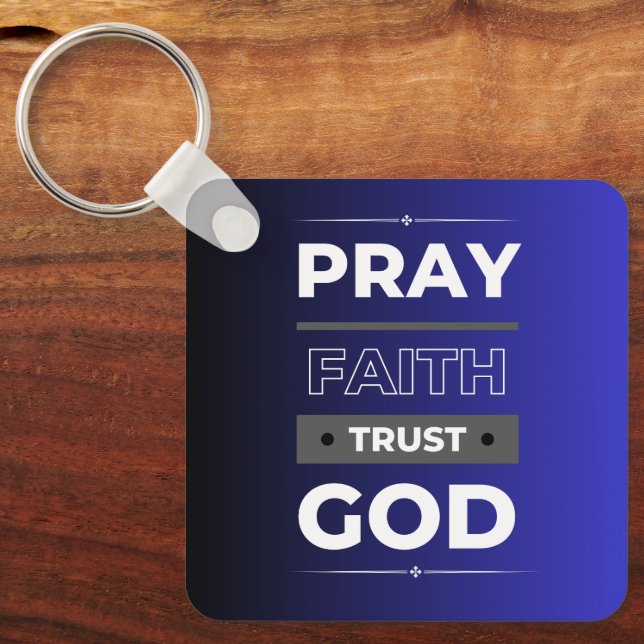 Faith, Pray, Trust God Keychain (Front)