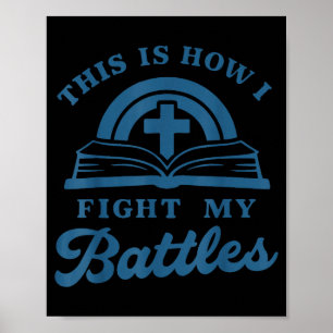 Faith Prayer Battles Bible Cross Christian Poster