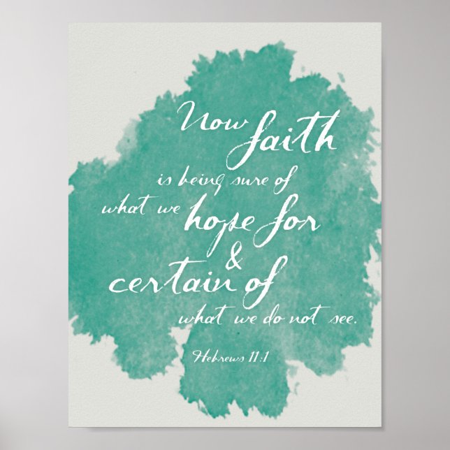 Faith Quote Art, Faith Scripture Art Hebrews 11:1 Poster (Front)