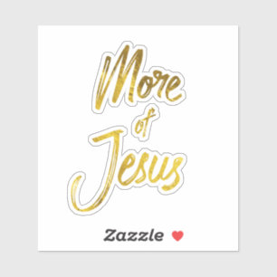 Faith Quote: Gold More of Jesus