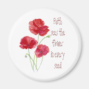Faith sees the Flower in Every Seed, Red Poppies Magnet