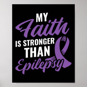 Faith Stronger Than Epilepsy Epilepsy Awareness Pa Poster