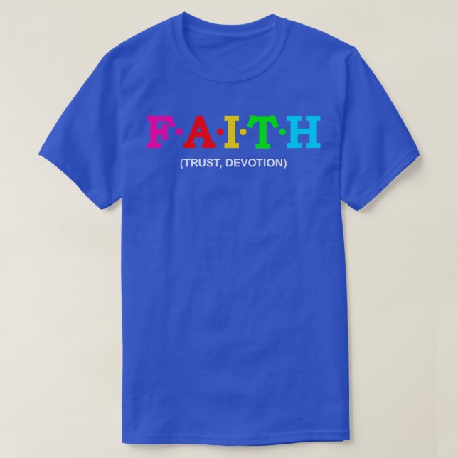 Faith Trust Devotion T-Shirt (Design Front)