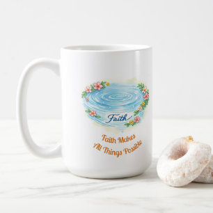 Faith Water Ripple Flowers Easter Christian Mug