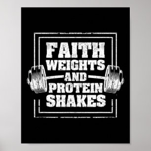 Faith Weights And Protein Shakes Funny Gym Workout Poster