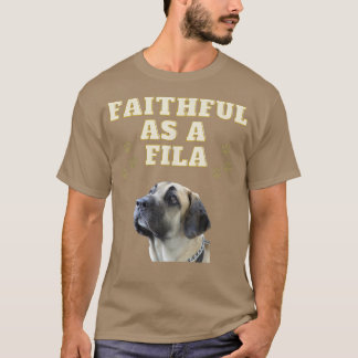 Faithful as a Fila Cute Fila Brasileiro Dog Puppy  T-Shirt
