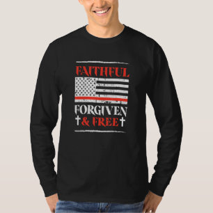 Faithful Forgiven Free Christian Cross American Fl T-Shirt