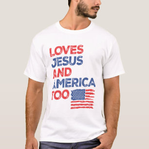 Faithful Freedom: Loves Jesus and America Too T-Shirt