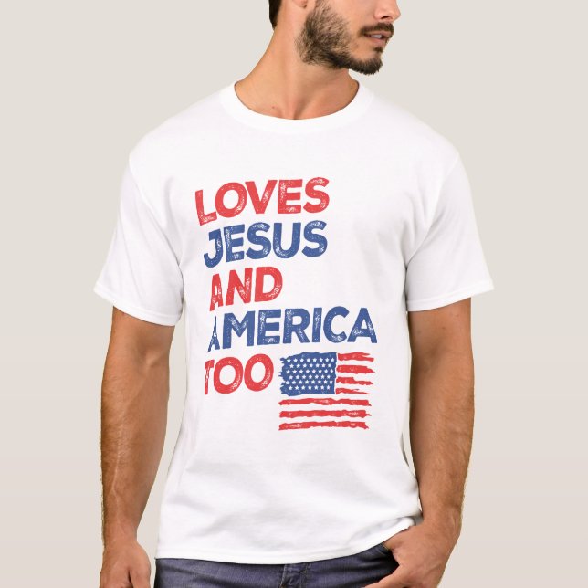 Faithful Freedom: Loves Jesus and America Too T-Shirt (Front)
