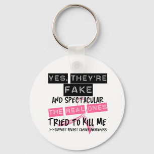 Fake and Spectacular - Real Ones Tried To Kill Me Key Ring