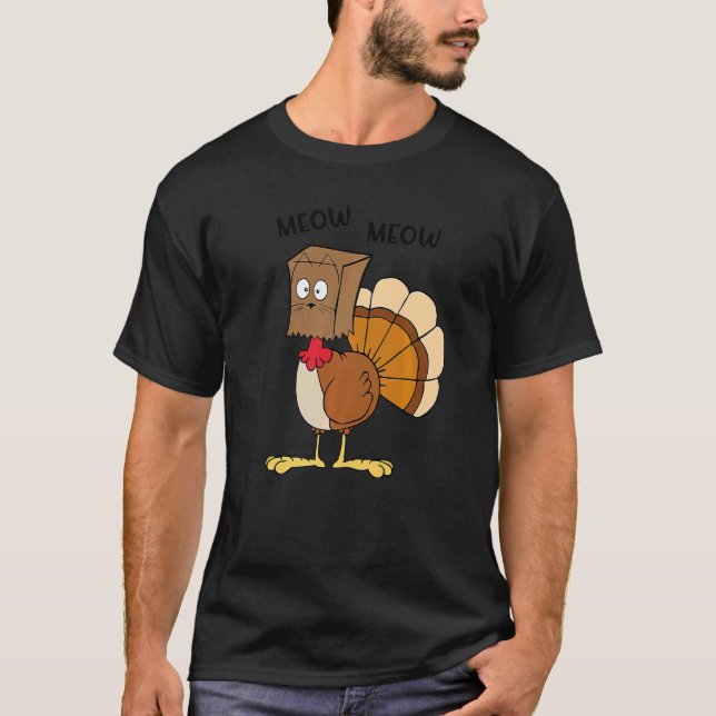 Fake Cat Meow Meow Thanksgiving Turkey Cat Kitty T-Shirt (Front)