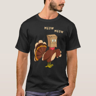 Fake Cat Thankgiving Kitty Turkey Meow Thanksgivin T-Shirt