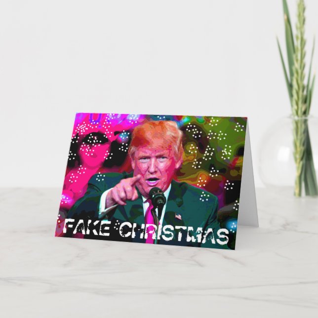 Fake Christmas, Donald Trump Satire Christmas Card (Front)