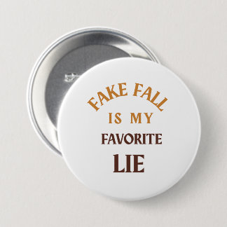 Fake Fall Is My Favourite Lie 7.5 Cm Round Badge
