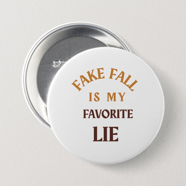 Fake Fall Is My Favourite Lie 7.5 Cm Round Badge (Front & Back)