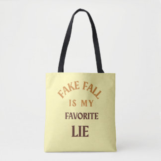 Fake Fall Is My Favourite Lie Tote Bag