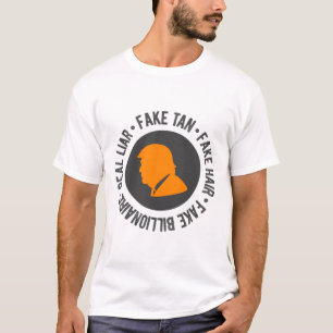 Fake Hair Tan Billionaire Real Liar Vote Trump Out T-Shirt