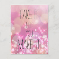 Fake it till you make it! Pink Glitter Quote