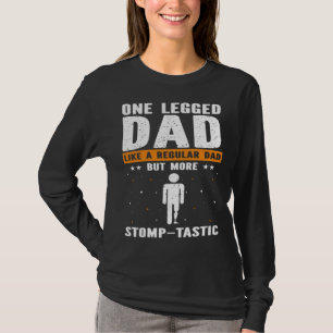 Fake Limb Quote for Artificial Leg and Prosthetic T-Shirt