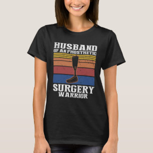 Fake Limb Quote for Artificial Leg and Prosthetic T-Shirt