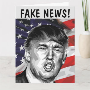 FAKE NEWS!  DONALD TRUMP big BIRTHDAY CARD