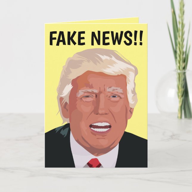 FAKE NEWS!! DONALD TRUMP FUNNY BIRTHDAY CARDS (Front)