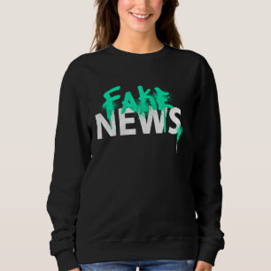 Fake news political protest spray paint graffiti sweatshirt