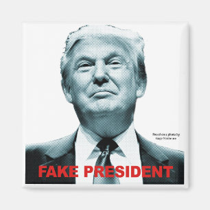 Fake President (Trump) Magnet