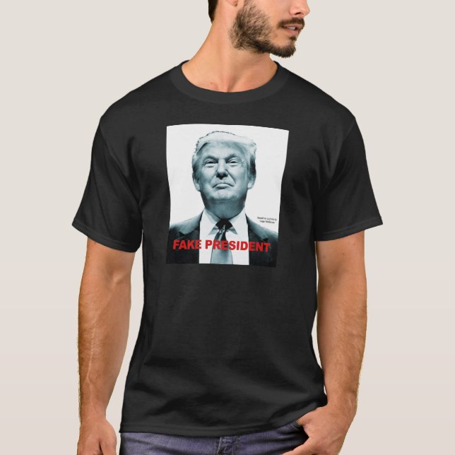 Fake President (Trump) T-Shirt (Front)