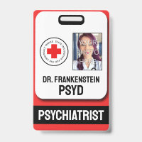 Fake Psychiatrist For Criminally Insane Badge