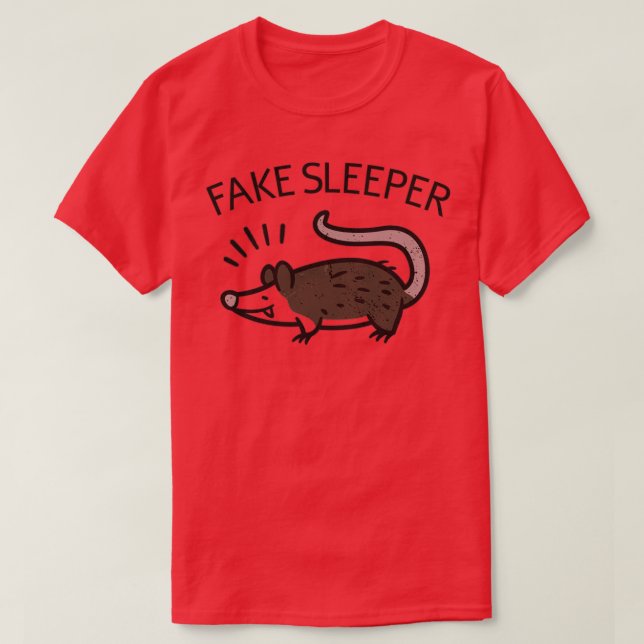 Fake Sleeper Possum Funny Graphic Novelty T-Shirt (Design Front)