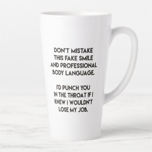 Fake smile - Funny, Sarcastic Quote Latte Mug