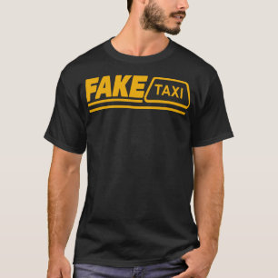 Fake Taxi Funny Driver T-Shirt