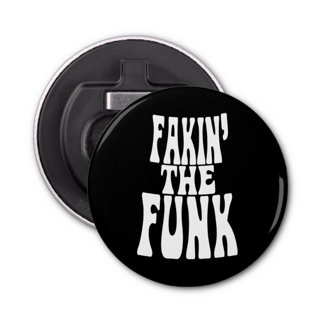 Fakin' the Funk Bottle Opener (Front)