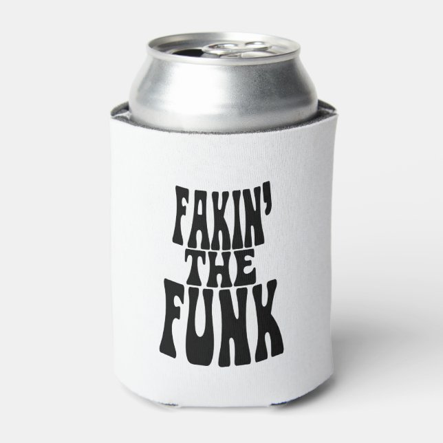 Fakin' the Funk Can Cooler (Can Front)