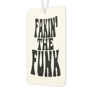 Fakin' the Funk Car Air Freshener