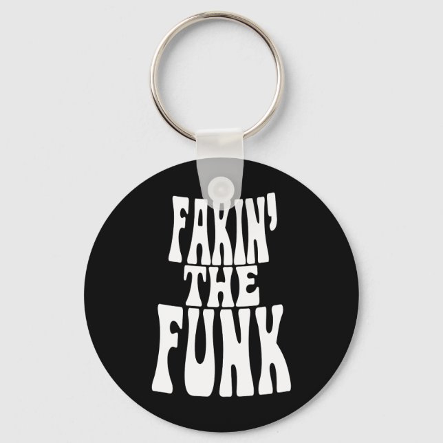 Fakin' the Funk Key Ring (Front)
